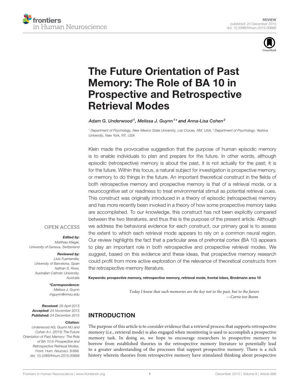 The Future Orientation of Past Memory: the Role of BA 10 in Prospective and Retrospective Retrieval Modes