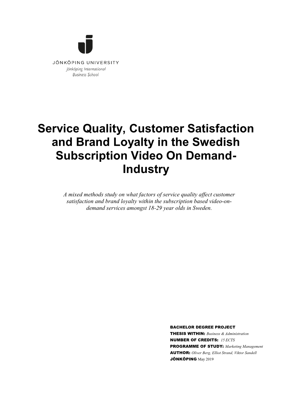 Service Quality, Customer Satisfaction and Brand Loyalty in the Swedish Subscription Video on Demand- Industry