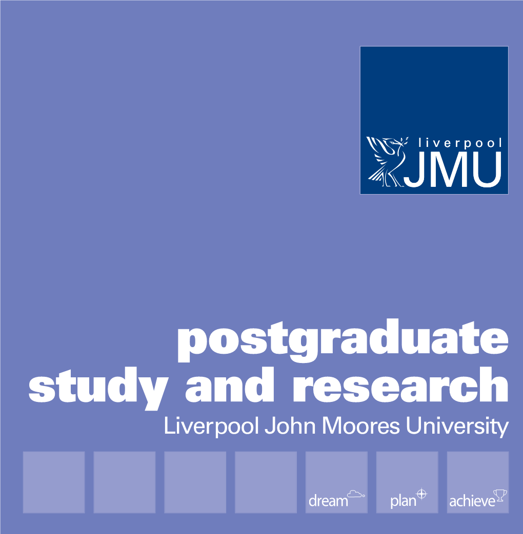 Liverpool John Moores University (LJMU) Offers a Superb Environment for Postgraduate Study and Top Level Research
