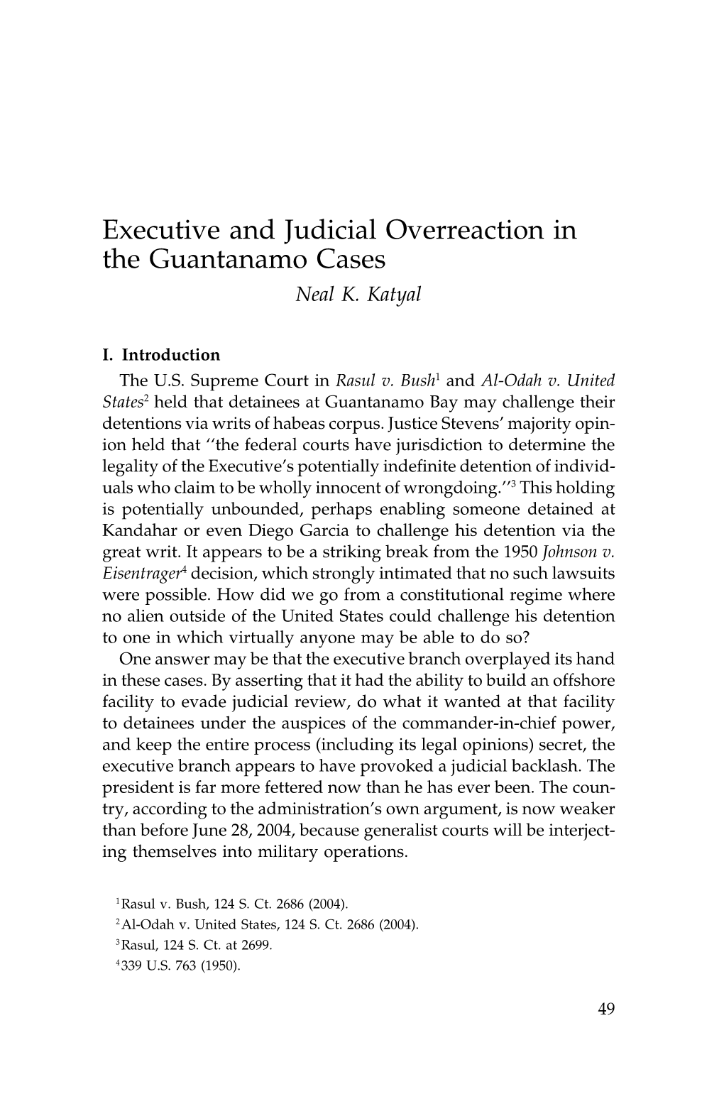 Executive and Judicial Overreaction in the Guantanamo Cases Neal K