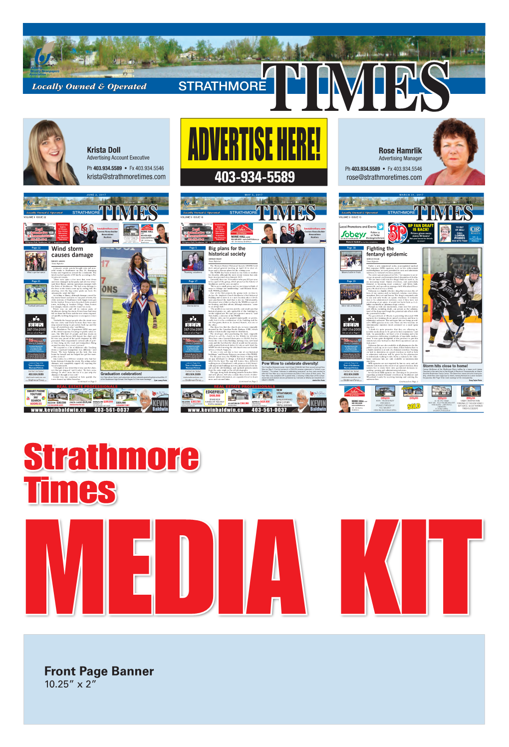 ADVERTISE HERE! Ph 403.934.5589 • Fx 403.934.5546 Krista@Strathmoretimes.Com 403-934-5589 Rose@Strathmoretimes.Com