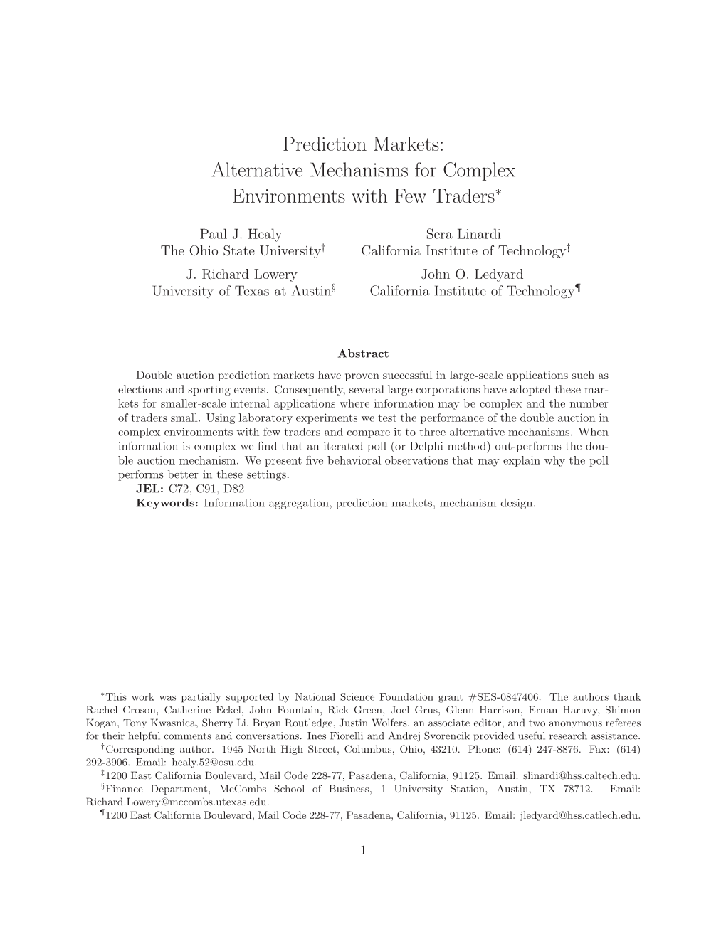 Prediction Markets: Alternative Mechanisms for Complex Environments with Few Traders∗