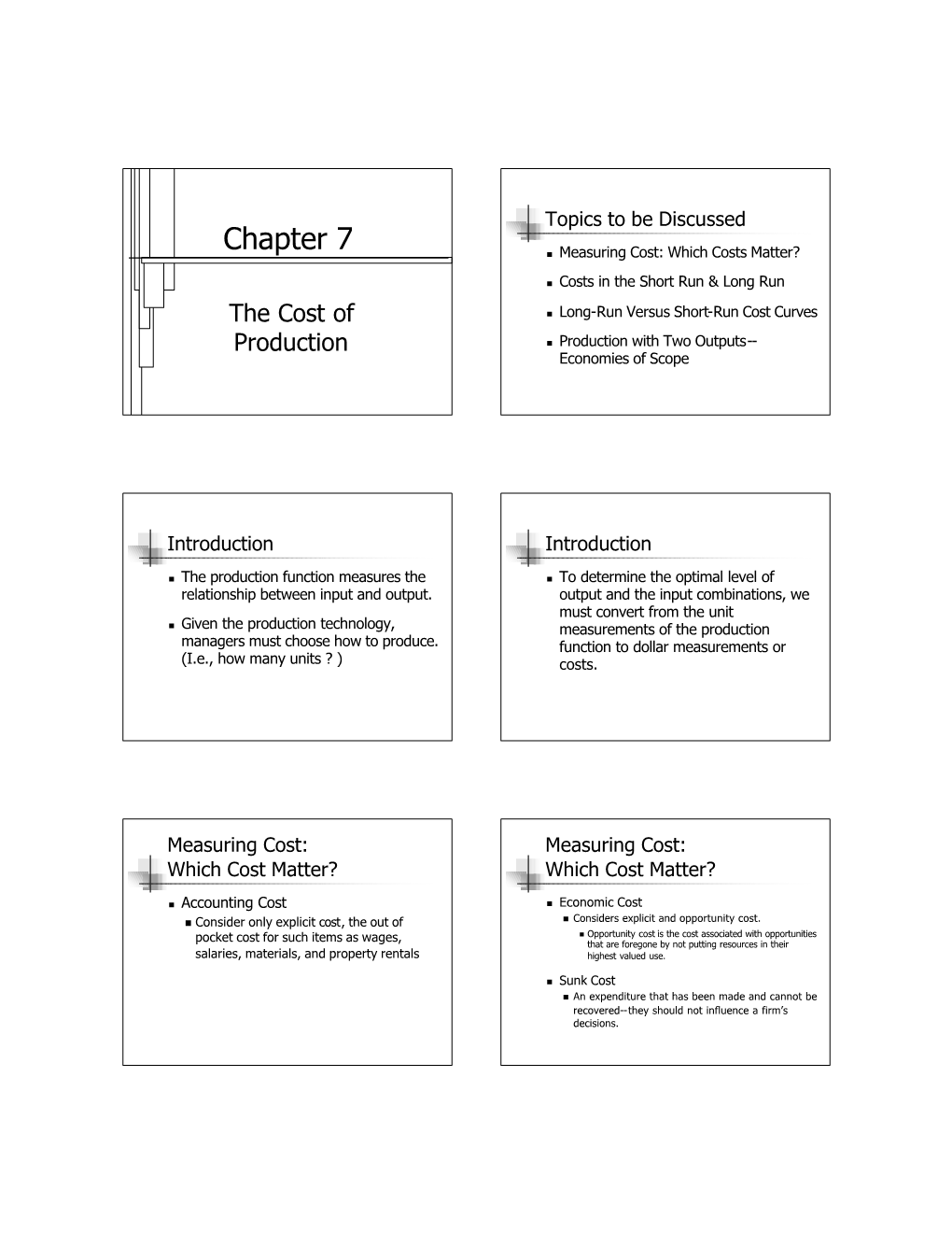 Chapter 7 N Measuring Cost: Which Costs Matter?