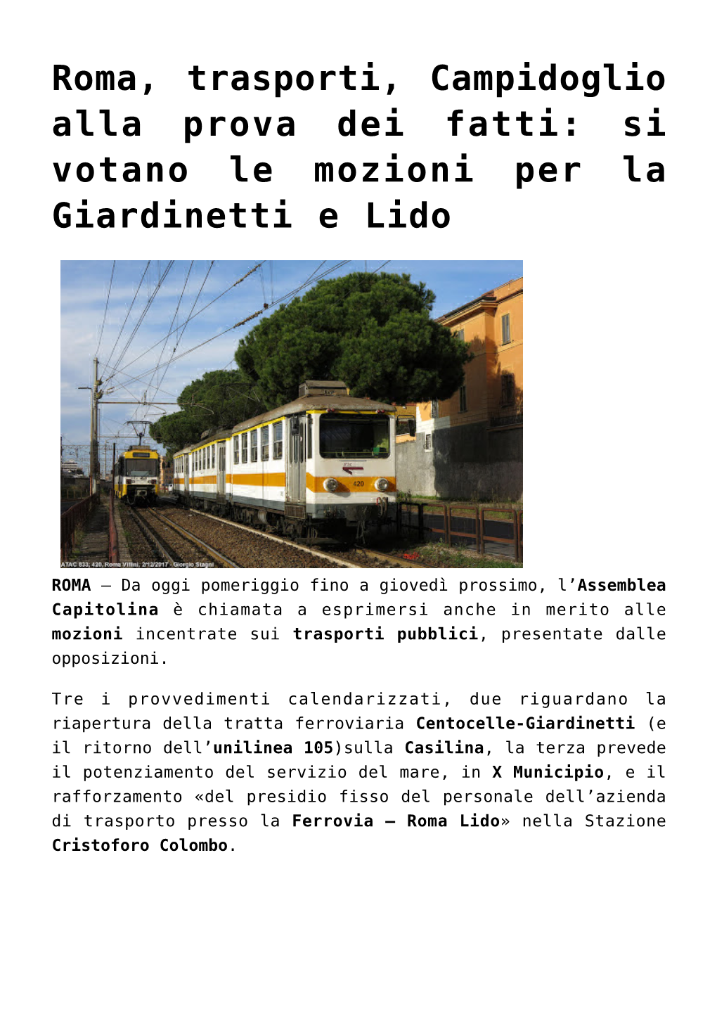 Roma, Trasporti, Campidoglio Alla Prova Dei Fatti: Si Votano Le Mozioni Per La Giardinetti E Lido