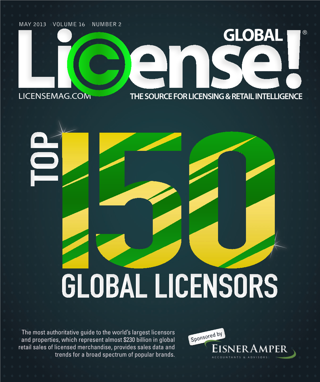 The Most Authoritative Guide to the World's Largest Licensors and Properties, Which Represent Almost $230 Billion in Global Re