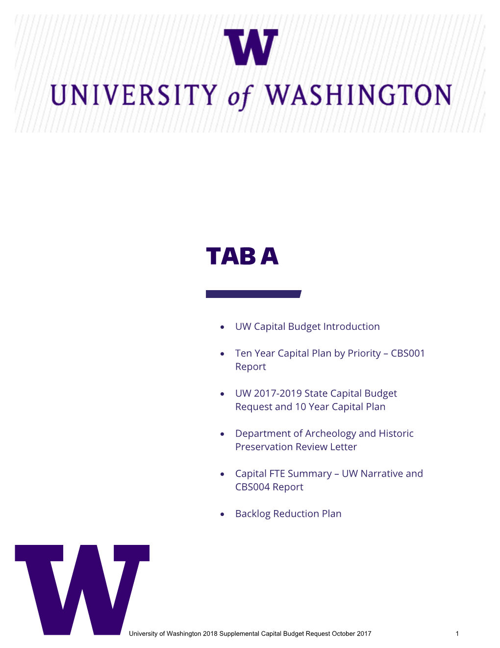 • UW Capital Budget Introduction • Ten Year Capital Plan by Priority – CBS001 Report • UW 2017-2019 State Capital Budget