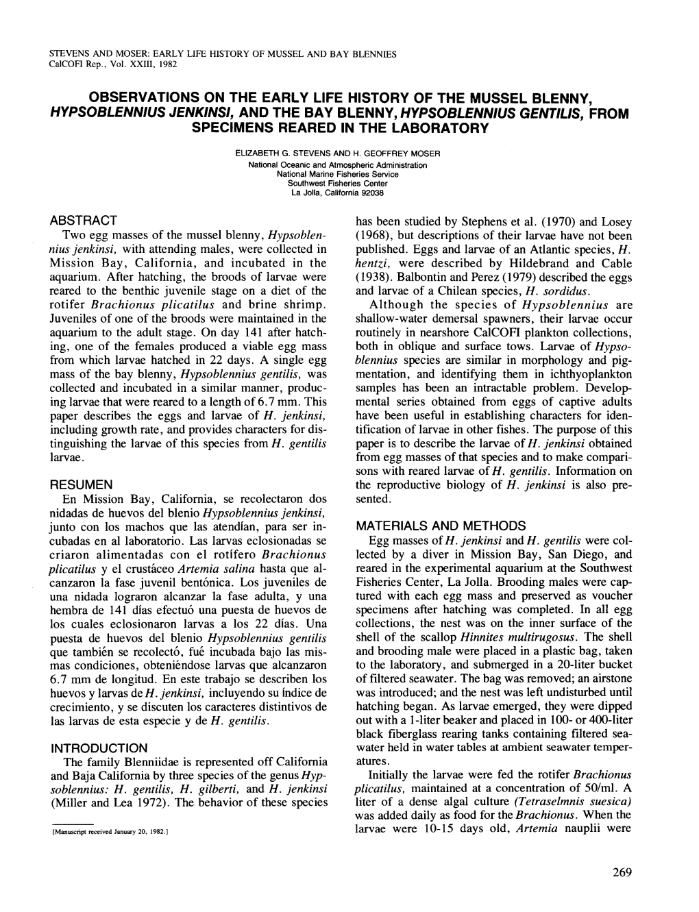 OBSERVATIONS on the EARLY LIFE HISTORY of the MUSSEL BLENNY, Hypsoblennlus Jenklnsl, and the BAY BLENNY, Hypsoblennlus Gentllls