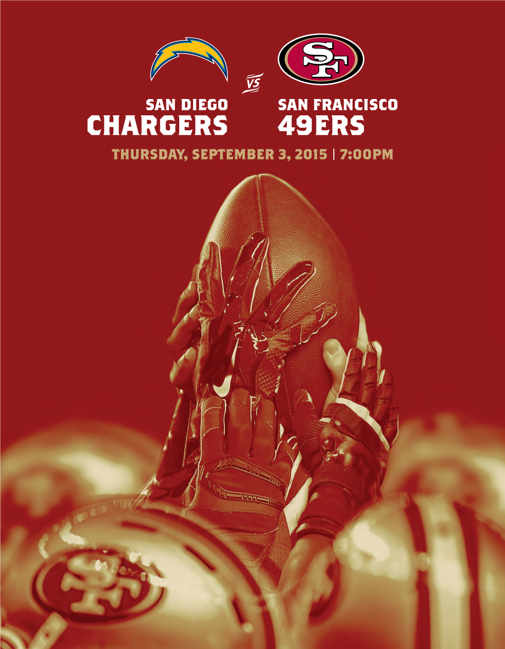 CHARGERS 49ERS THURSDAY, SEPTEMBER 3, 2015 | 7:00PM San Francisco 49Ers Game Release