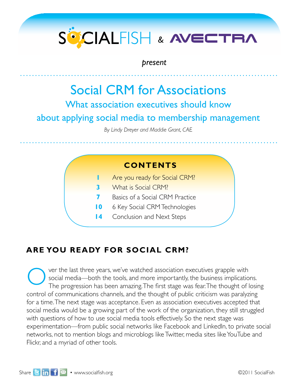 Social CRM for Associations What Association Executives Should Know About Applying Social Media to Membership Management by Lindy Dreyer and Maddie Grant, CAE