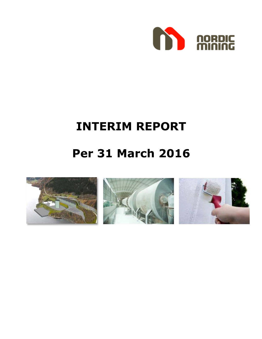 INTERIM REPORT Per 31 March 2016