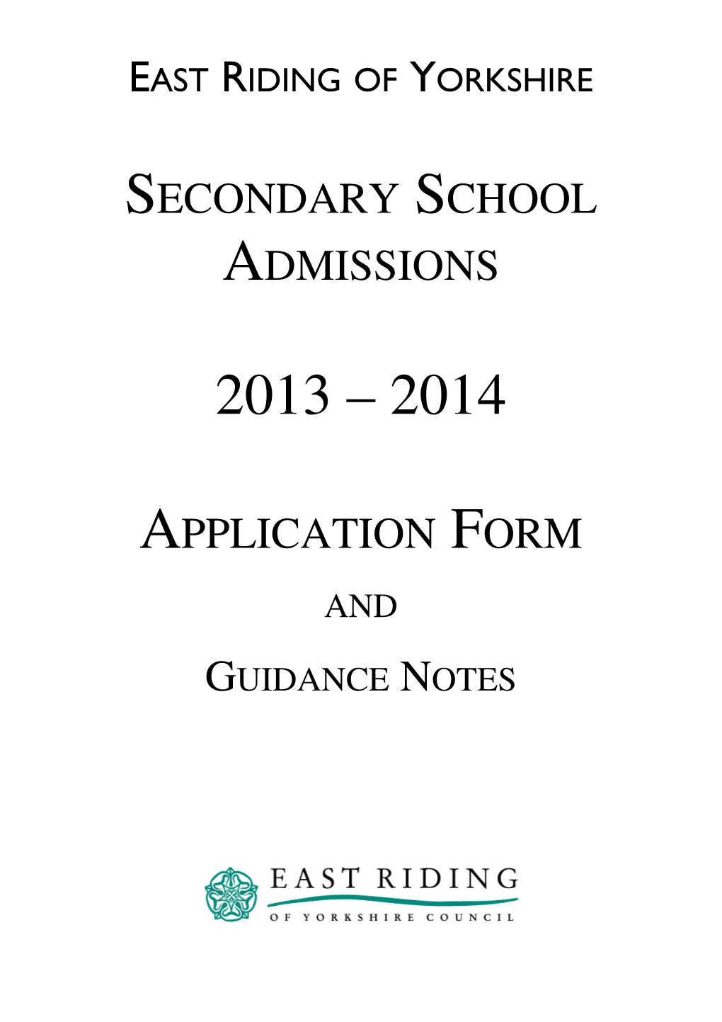Secondary School Admissions 2013 – 2014 Application Form