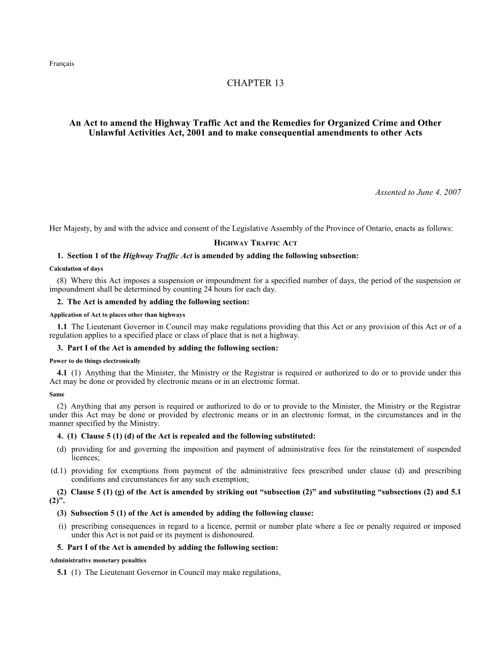 Safer Roads for a Safer Ontario Act, 2007, S.O. 2007, C. 13 - Bill 203