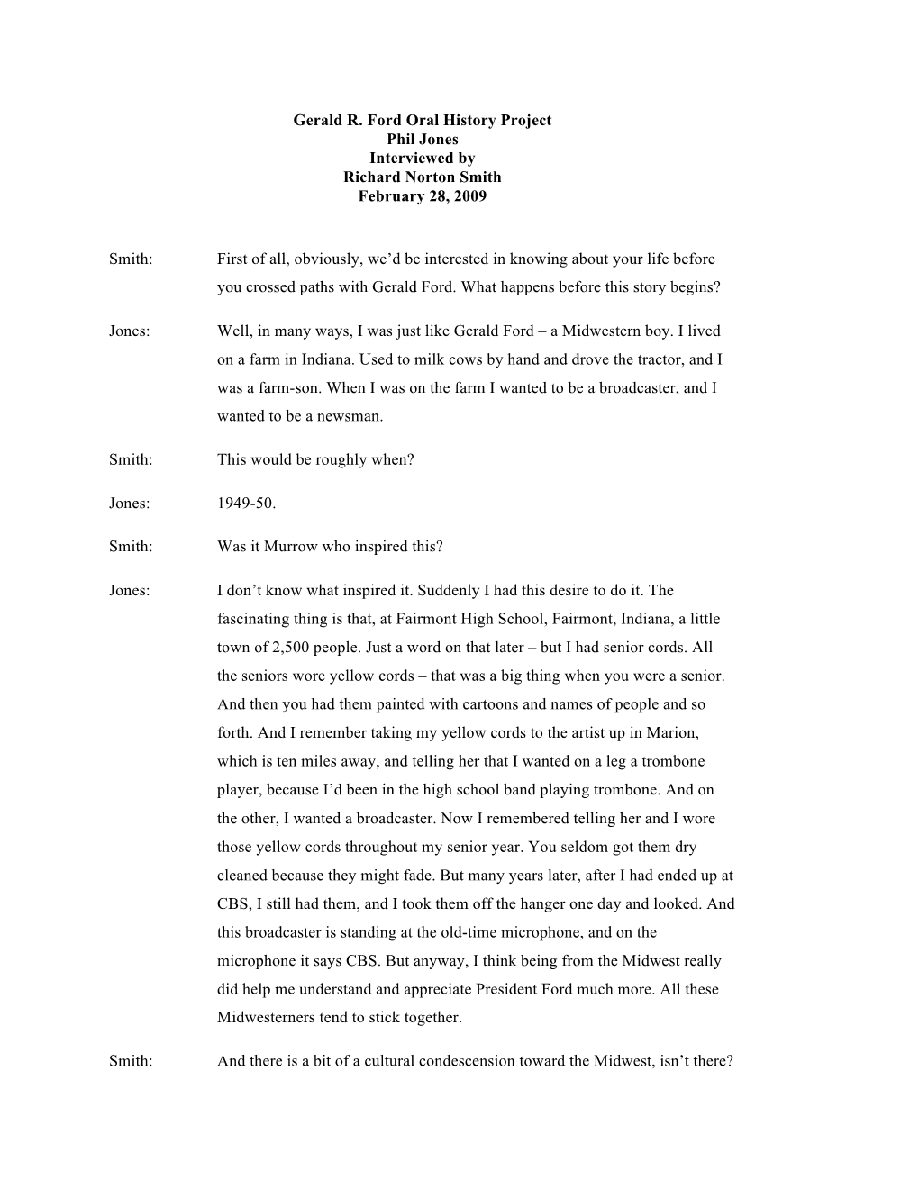 Gerald R. Ford Oral History Project Phil Jones Interviewed by Richard Norton Smith February 28, 2009