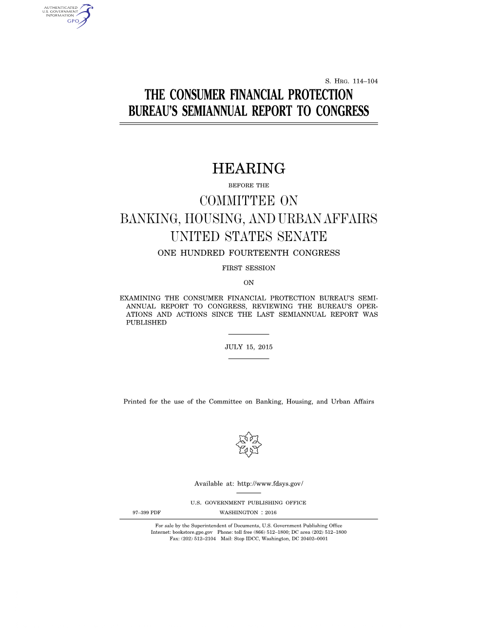 The Consumer Financial Protection Bureau's Semi-Annual Report to Congress'';