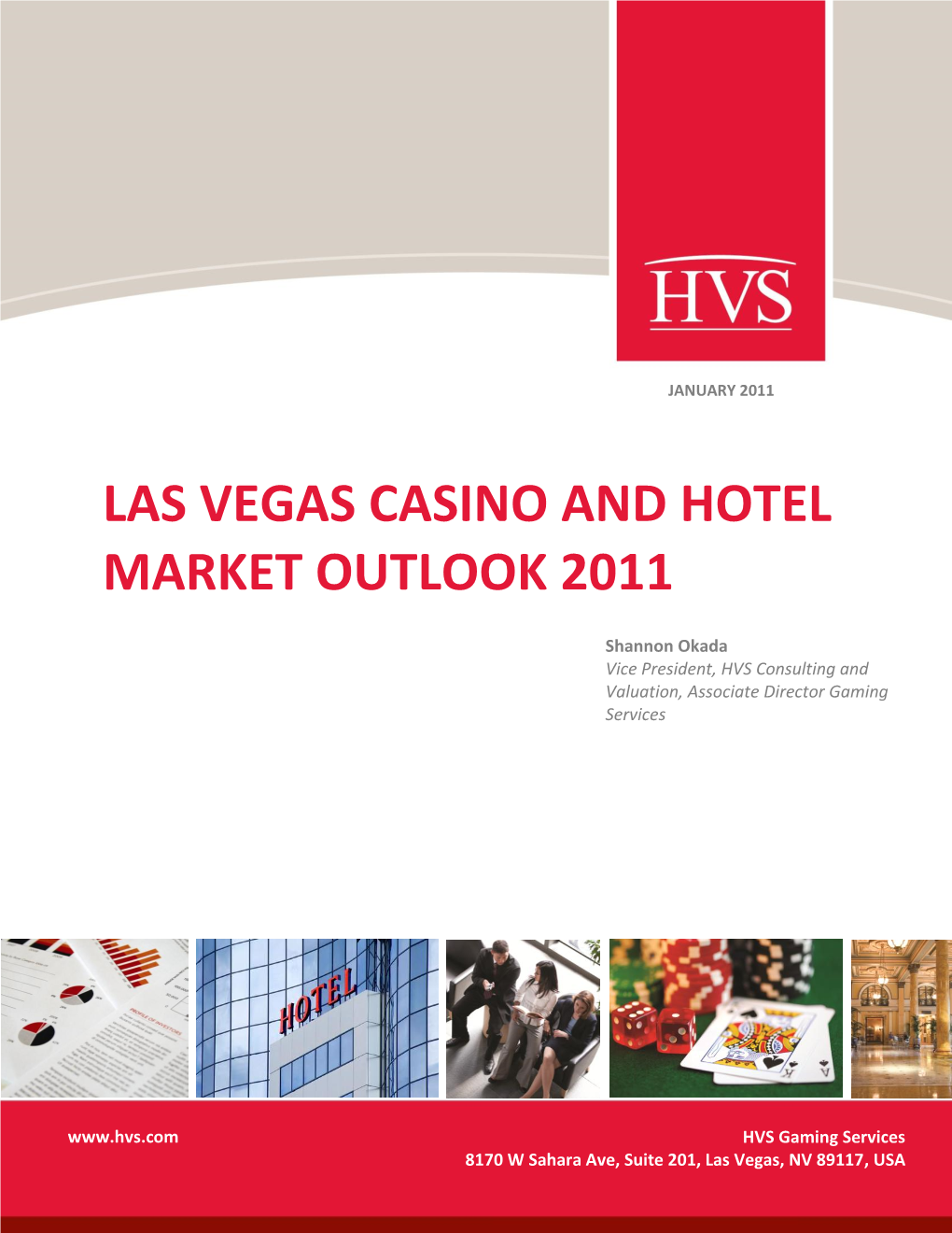 Las Vegas Casino and Hotel Market Outlook 2011