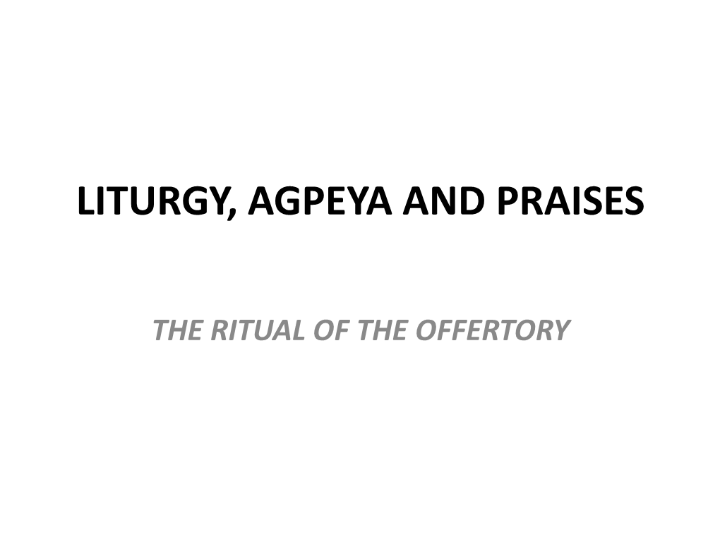 Liturgy, Agpeya and Praises