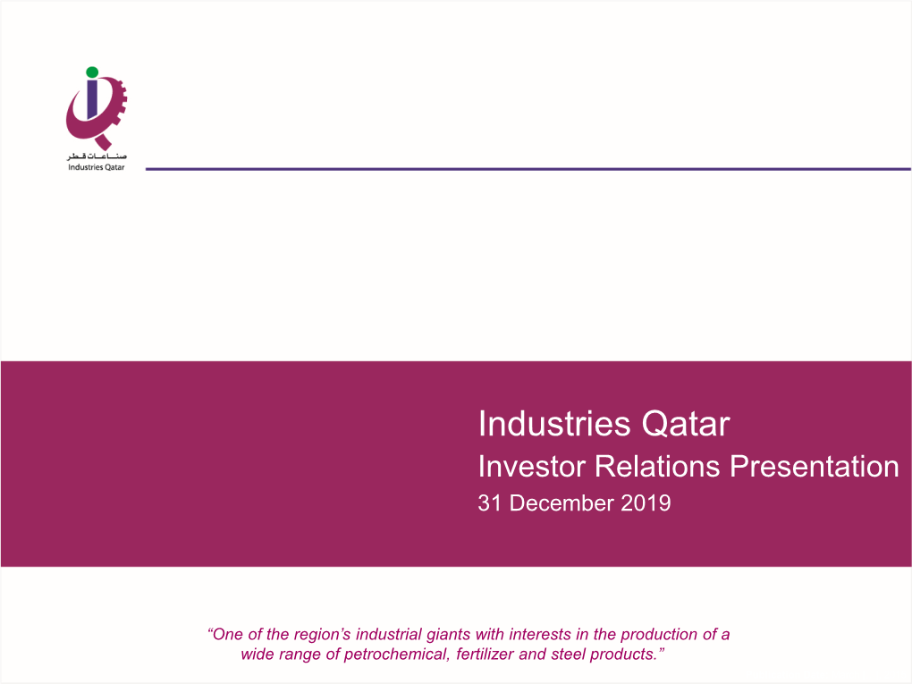 Industries Qatar Investor Relations Presentation 31 December 2019