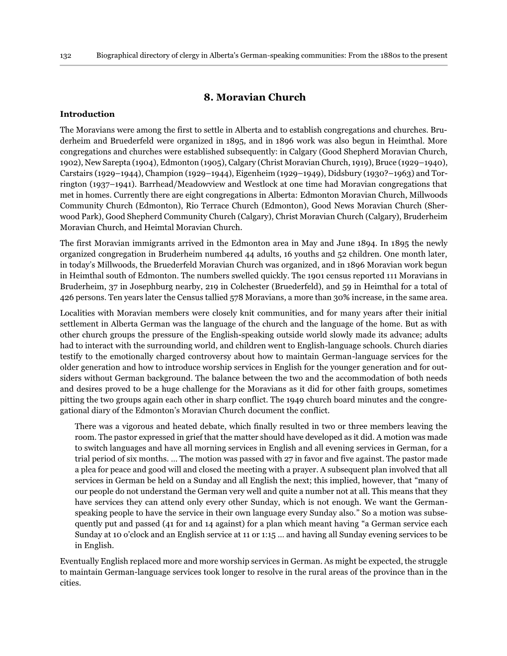 8. Moravian Church Introduction the Moravians Were Among the First to Settle in Alberta and to Establish Congregations and Churches