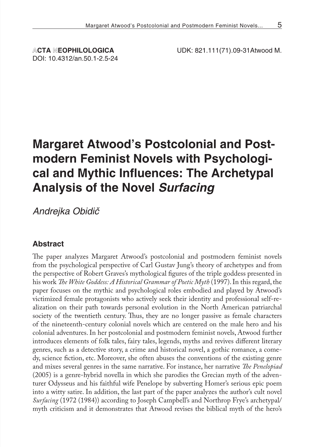 Margaret Atwood's Postcolonial and Post- Modern Feminist Novels With