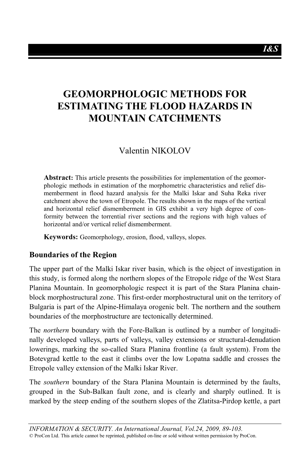 Geomorphologic Methods for Estimating the Flood Hazards in Mountain Catchments