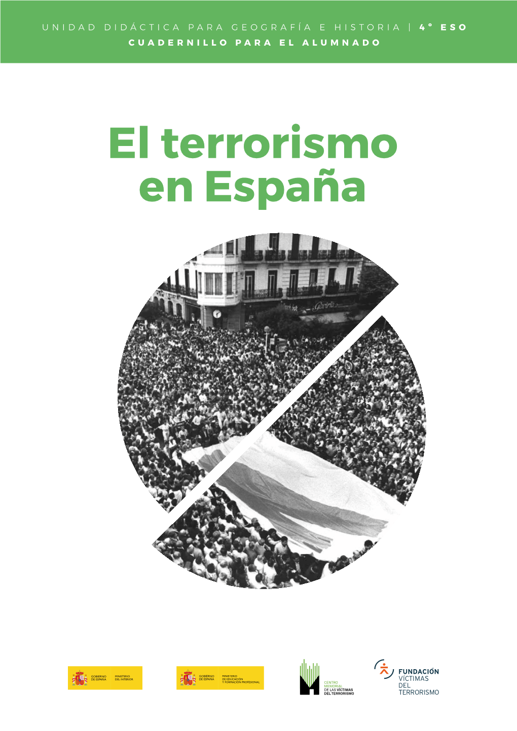 El Terrorismo En España PROYECTO EDUCATIVO “MEMORIA Y PREVENCIÓN DEL TERRORISMO”