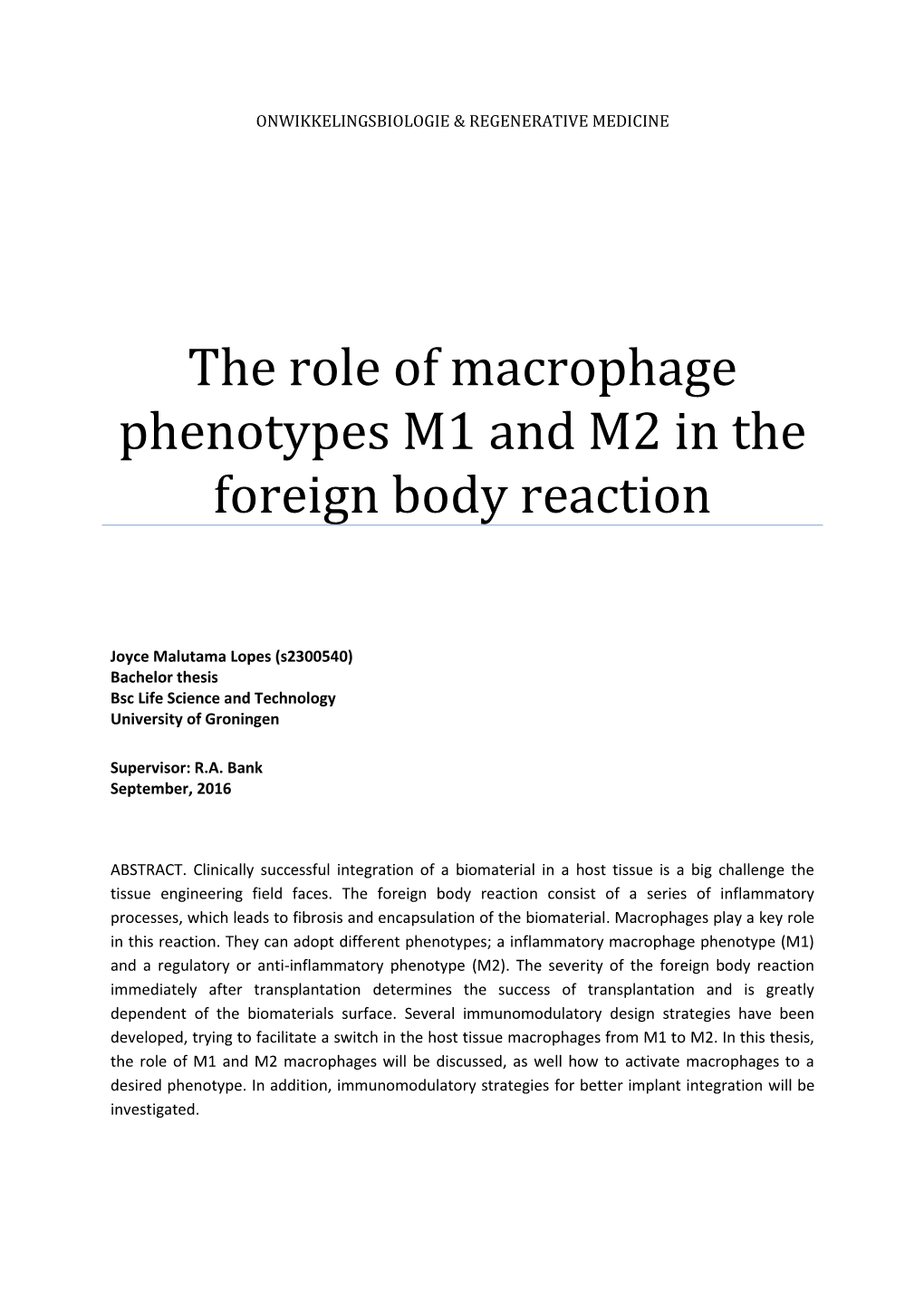 The Role of Macrophage Phenotypes M1 and M2 in the Foreign Body Reaction