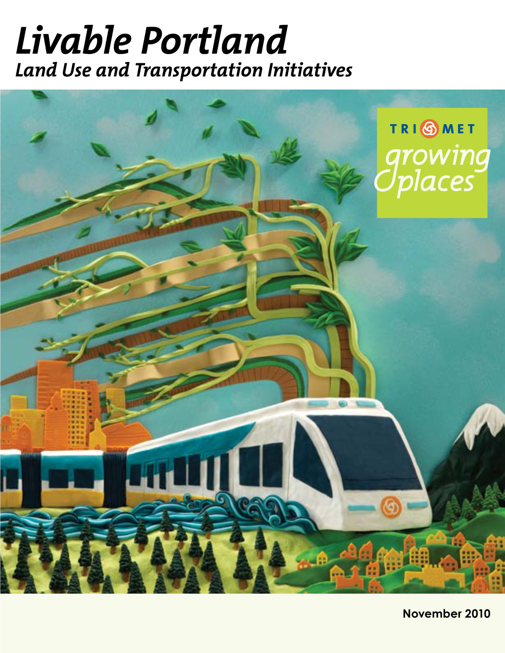 Livable Portland Land Use and Transportation Initiatives