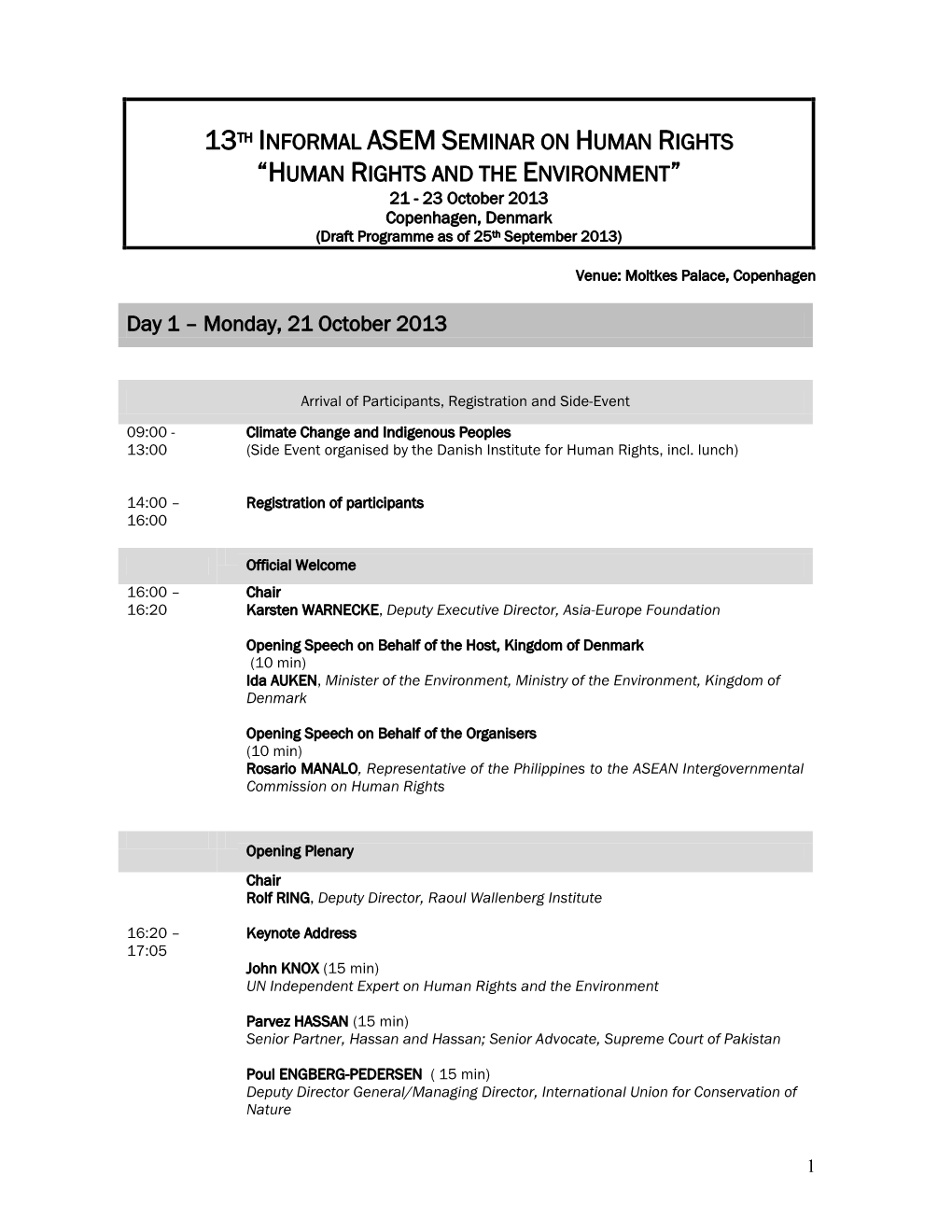 13TH INFORMAL ASEM SEMINAR on HUMAN RIGHTS “HUMAN RIGHTS and the ENVIRONMENT” 21 - 23 October 2013 Copenhagen, Denmark (Draft Programme As of 25Th September 2013)