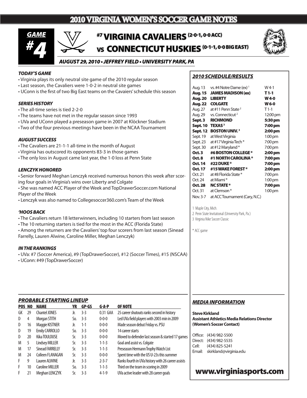 7 VIRGINIA CAVALIERS (2-0-1, 0-0 ACC) #4 Vs CONNECTICUT HUSKIES (0-1-1, 0-0 BIG EAST) AUGUST 29, 2010 • JEFFREY FIELD • UNIVERSITY PARK, PA