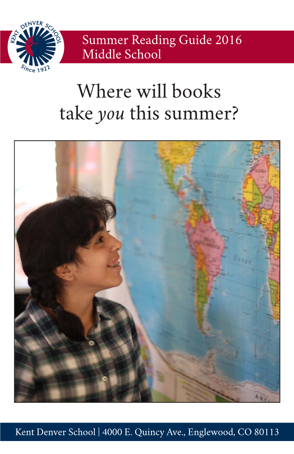 Summer Reading Guide 2016 Middle School S I 2 N C E 1 9 2 Where Will Books Take You This Summer?