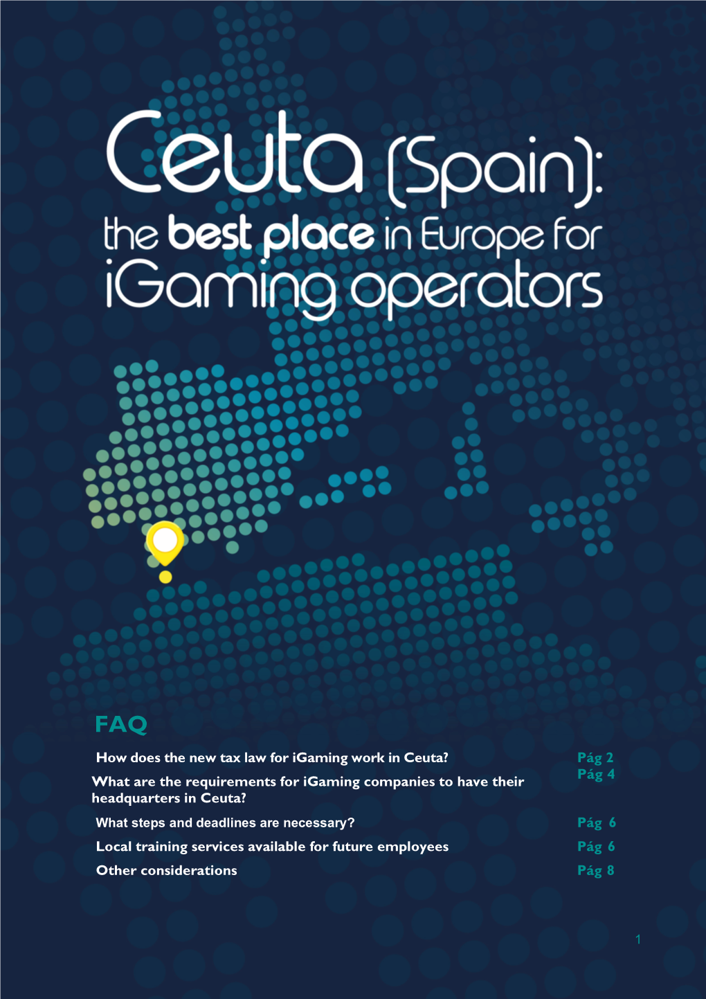 How Does the New Tax Law for Igaming Work in Ceuta? Pág 2 What Are the Requirements for Igaming Companies to Have Their Headqua