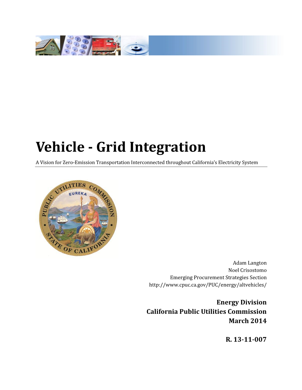 Vehicle - Grid Integration a Vision for Zero-Emission Transportation Interconnected Throughout California’S Electricity System