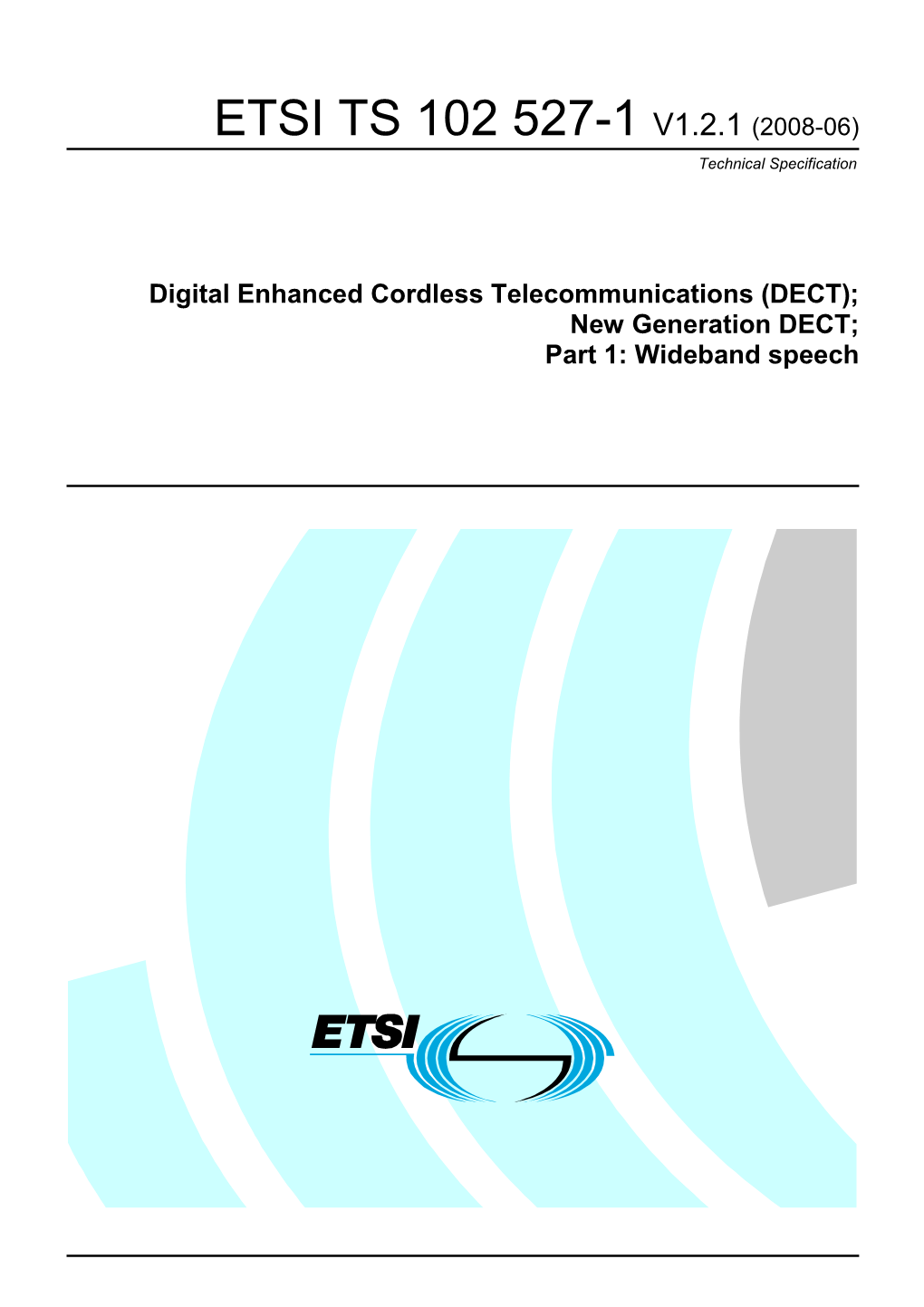 TS 102 527-1 V1.2.1 (2008-06) Technical Specification