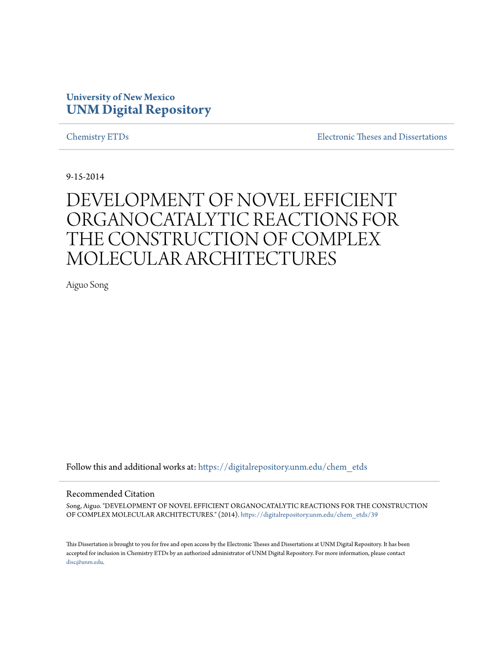 DEVELOPMENT of NOVEL EFFICIENT ORGANOCATALYTIC REACTIONS for the CONSTRUCTION of COMPLEX MOLECULAR ARCHITECTURES Aiguo Song