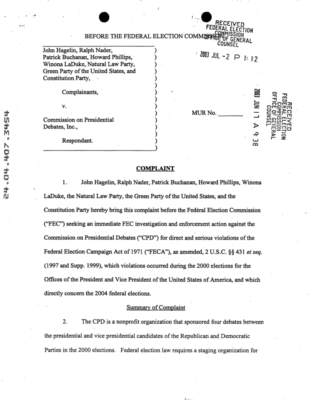 John Hagelin, Ralph Nader, Patrick Buchanan, Howard Phillips, Winona Laduke,’Naturallaw Party, Green Party of the United States, and Constitution Party,