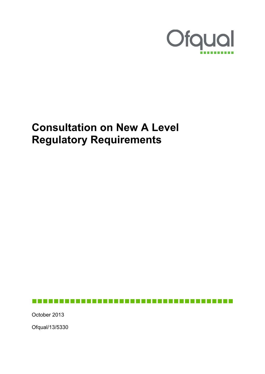 Consultation of New a Level Regulatory Requirements Response