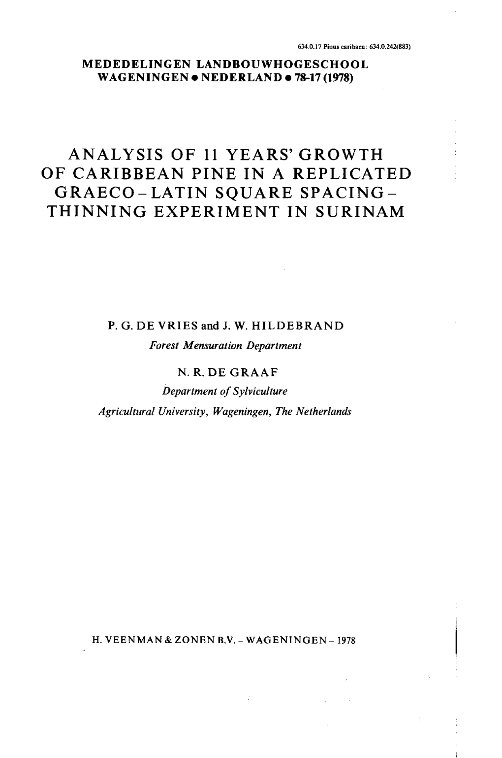 Analysis of 11 Years'growth of Caribbean Pine in a Replicated Graeco-Latin Square Spacing- Thinning Experiment in Surinam