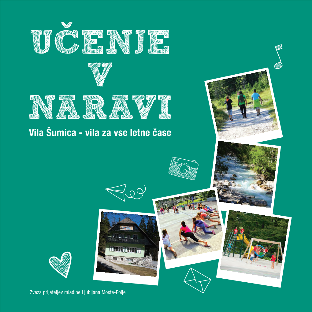 UCENJE V NARAVI Vila Šumica - Vila Za Vse Letne Čase