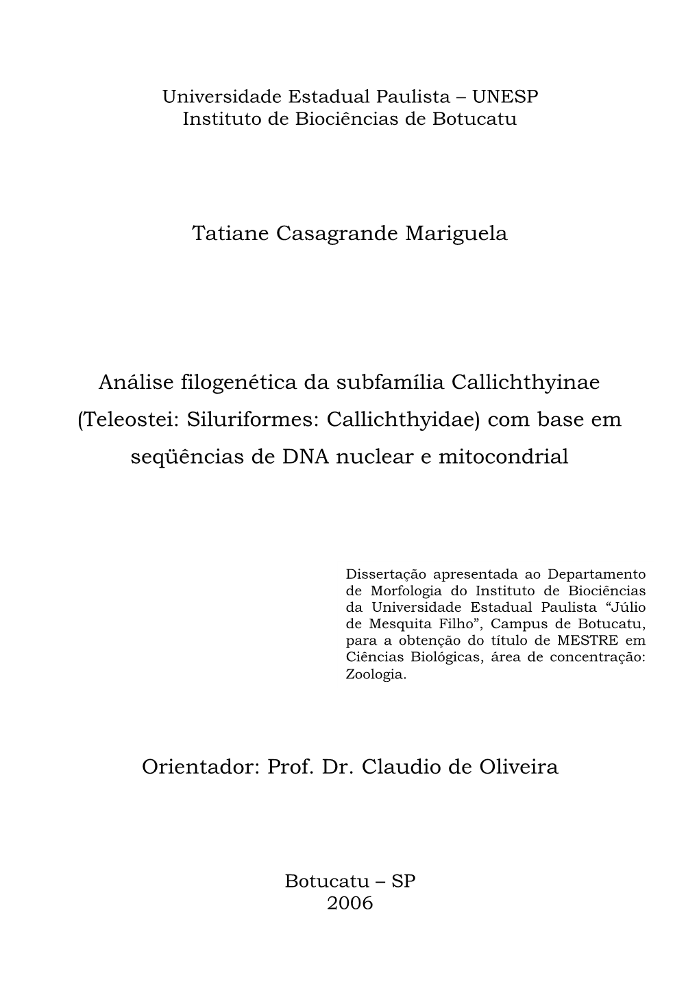 Teleostei: Siluriformes: Callichthyidae) Com Base Em Seqüências De DNA Nuclear E Mitocondrial