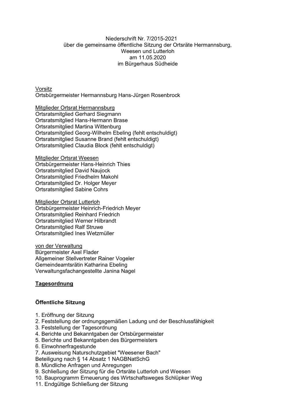 Niederschrift Nr. 7/2015-2021 Über Die Gemeinsame Öffentliche Sitzung Der Ortsräte Hermannsburg, Weesen Und Lutterloh Am 11.05.2020 Im Bürgerhaus Südheide