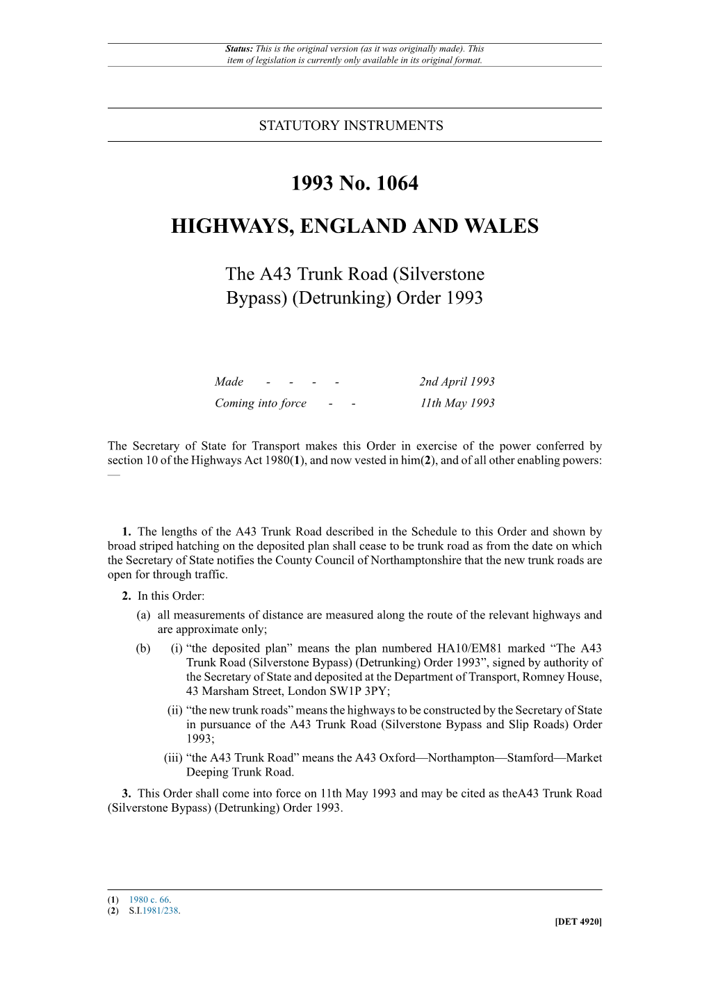 The A43 Trunk Road (Silverstone Bypass) (Detrunking) Order 1993