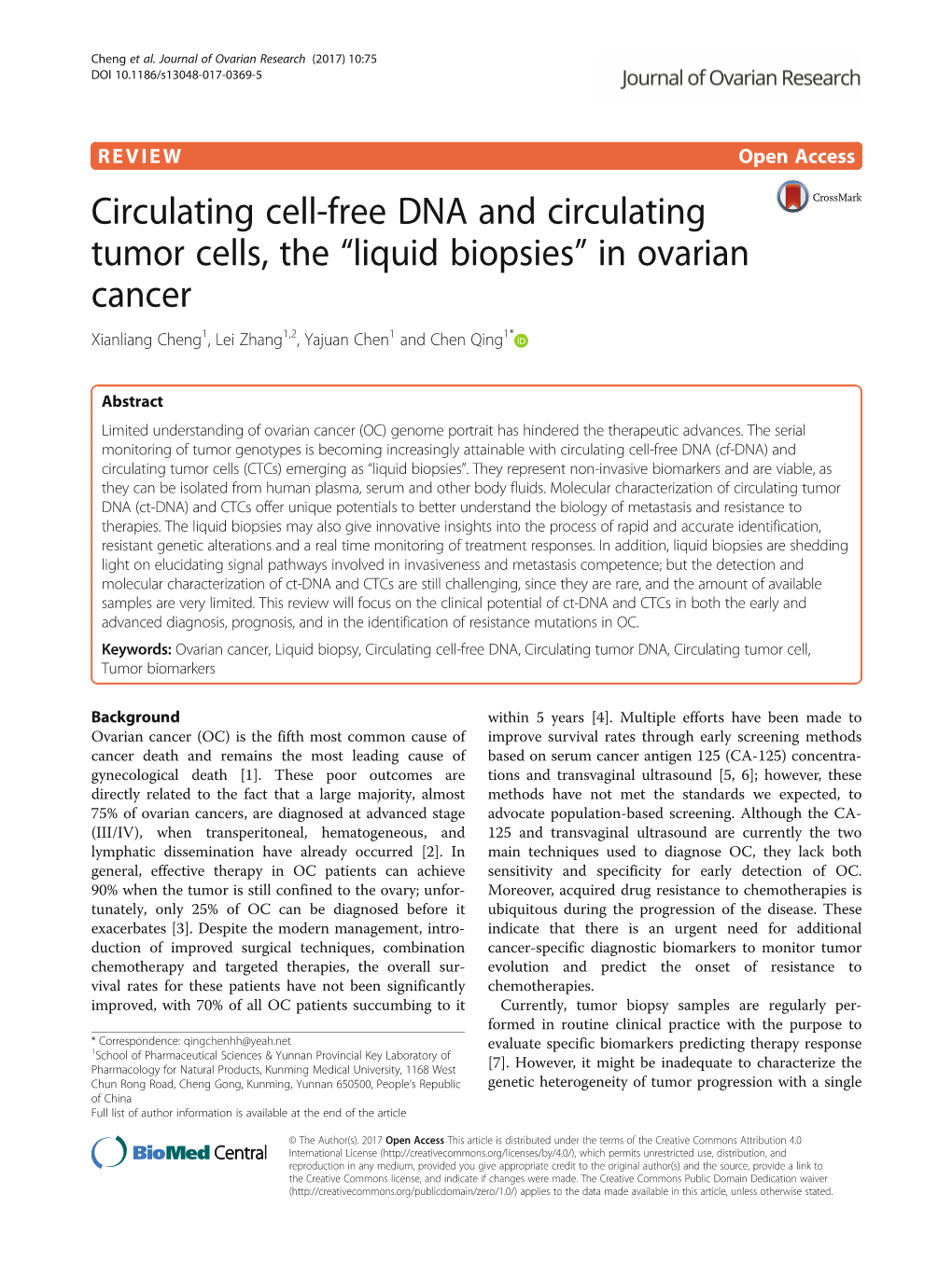 Circulating Cell-Free DNA and Circulating Tumor Cells, the “Liquid Biopsies” in Ovarian Cancer Xianliang Cheng1, Lei Zhang1,2, Yajuan Chen1 and Chen Qing1*