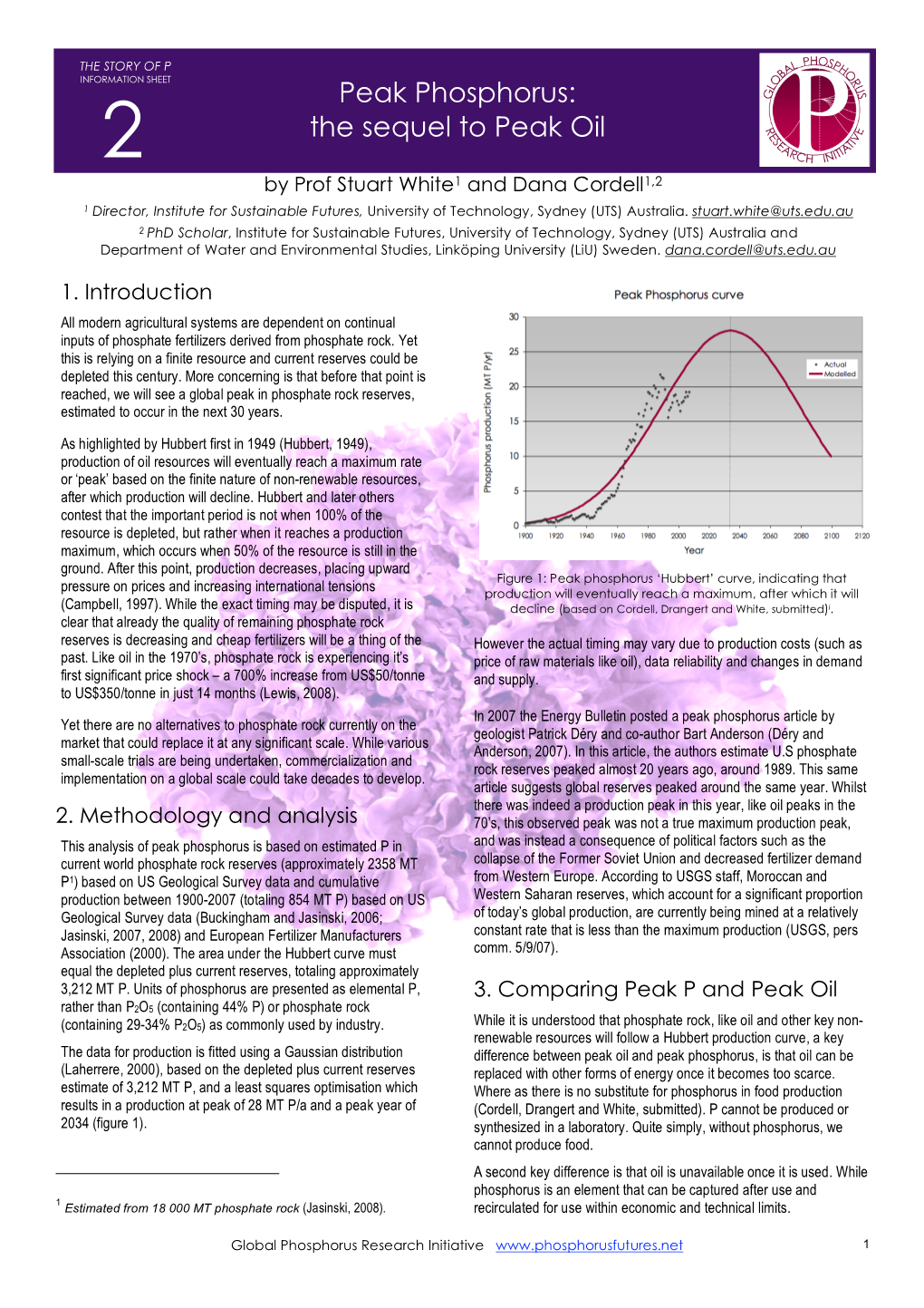 The Sequel to Peak Oil by Prof Stuart White1 and Dana Cordell1,2 1 Director, Institute for Sustainable Futures, University of Technology, Sydney (UTS) Australia