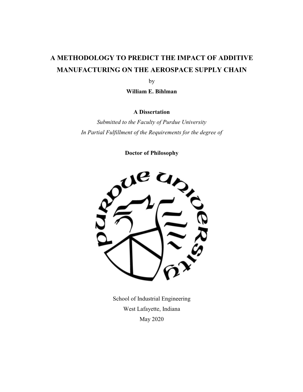 A METHODOLOGY to PREDICT the IMPACT of ADDITIVE MANUFACTURING on the AEROSPACE SUPPLY CHAIN by William E