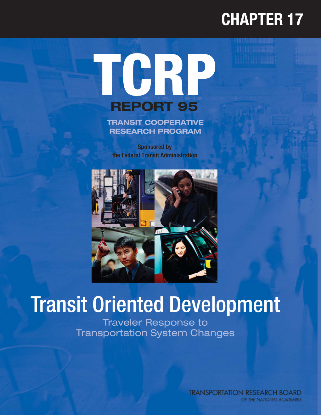 T C R P Report 95 – Chapter 17 — Transit Oriented Development