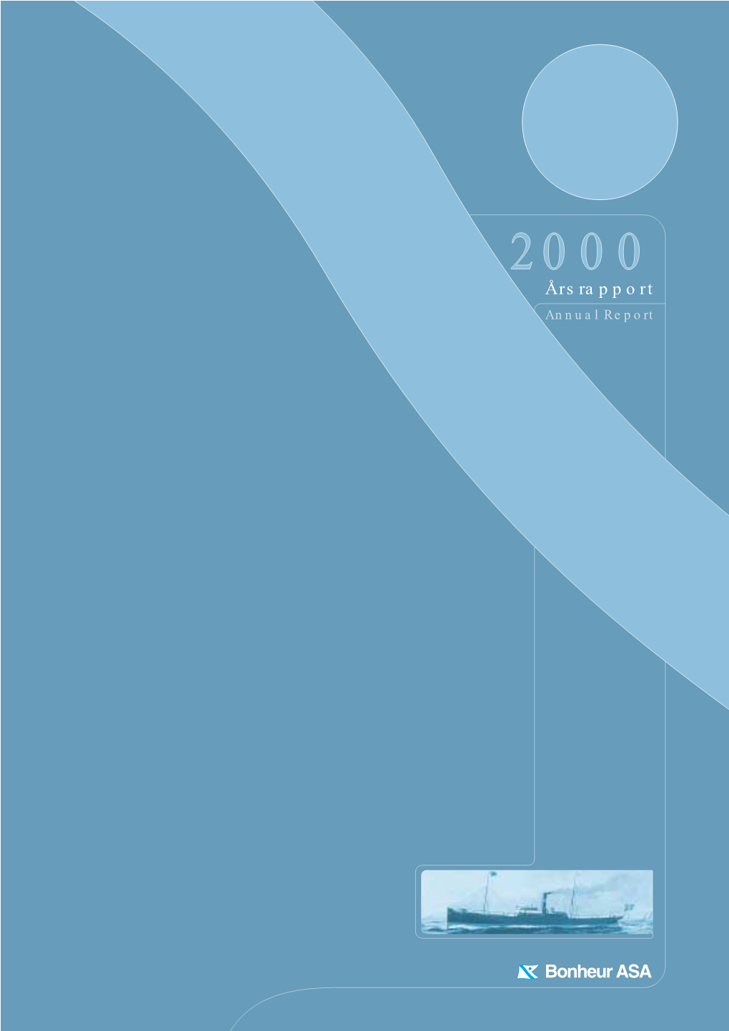 Årsrapport Annual Report Bonheur ASA – Introduksjon ASA Bonheur Cruisevirksomheten Gikk Med Overskudd I 2000