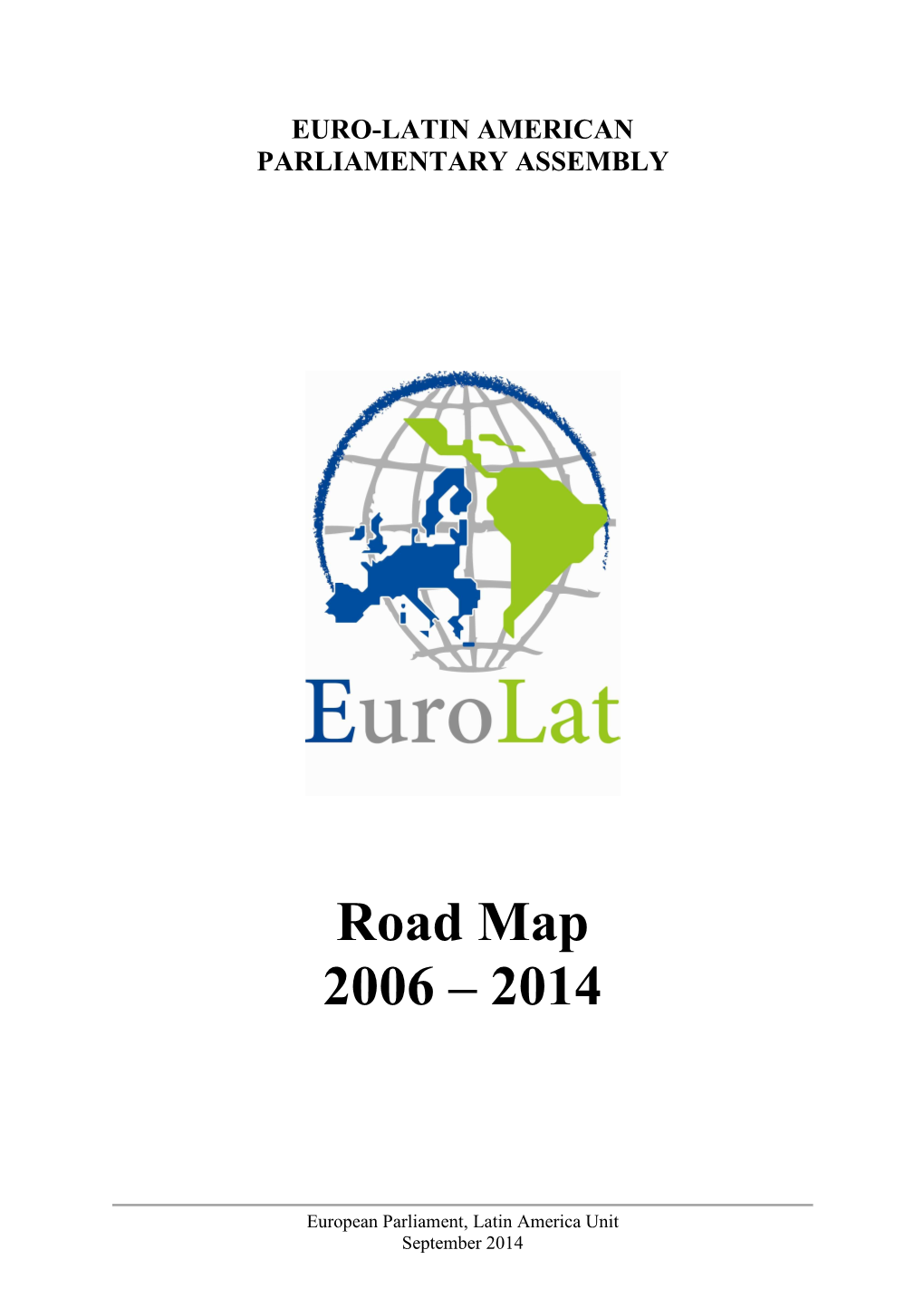 EUROLAT ROADMAP 2006-2014 September 2014 EN