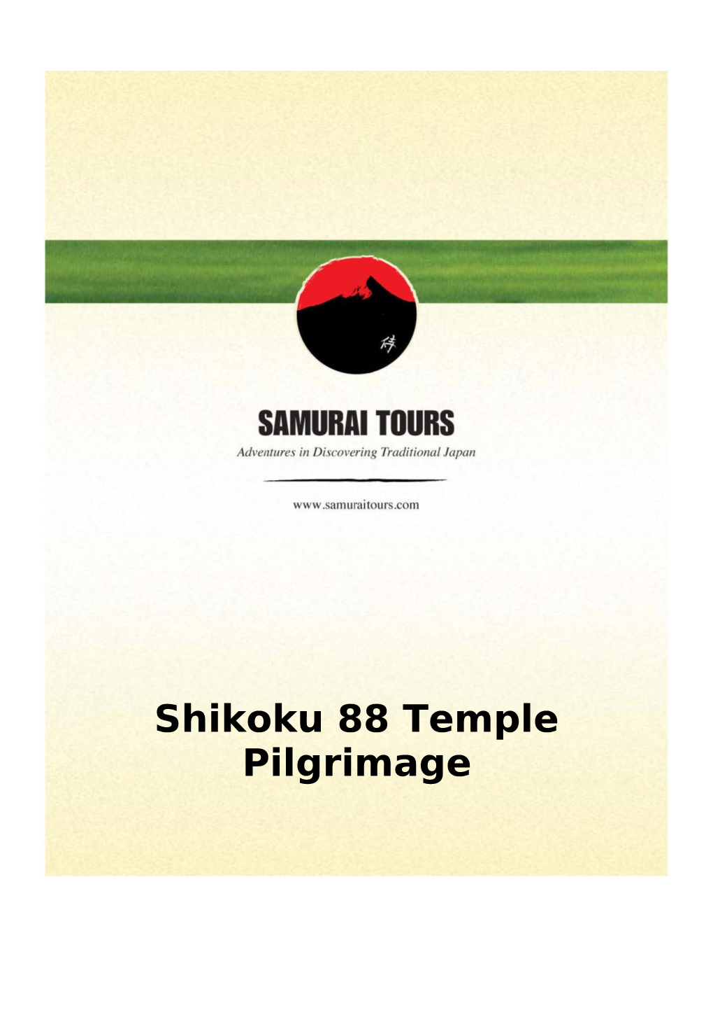 Shikoku 88 Temple Pilgrimage 22 Days/21 Nights Shikoku 88 Temple Pilgrimage