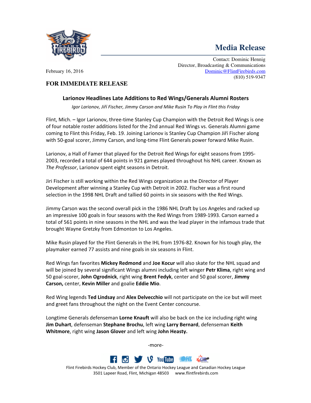 Media Release Contact: Dominic Hennig Director, Broadcasting & Communications February 16, 2016 Dominic@Flintfirebirds.Com (810) 519-9347 for IMMEDIATE RELEASE