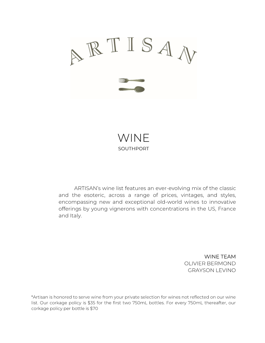 ARTISAN's Wine List Features an Ever-Evolving Mix of the Classic and the Esoteric, Across a Range of Prices, Vintages, And